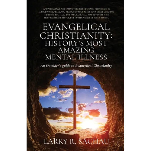 Evangelical Christianity: An Outsider's guide to Evangelical Christianity