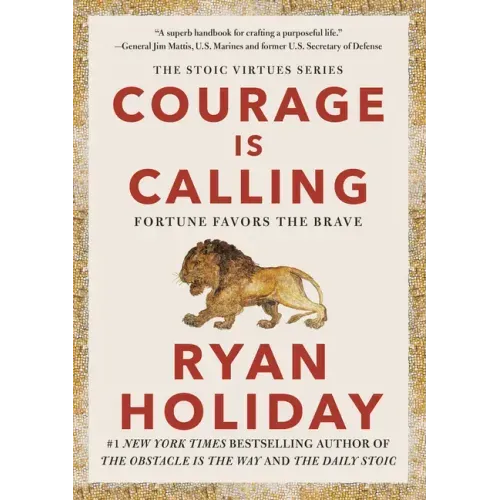 Courage Is Calling: Fortune Favors the Brave