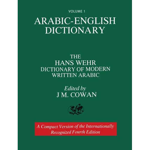 Volume 1: Arabic-English Dictionary: The Hans Wehr Dictionary of Modern Written Arabic. Fourth Edition.