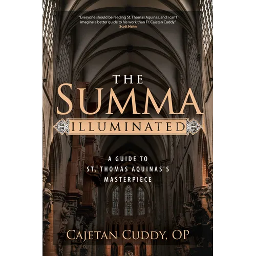 The Summa Illuminated: A Guide to St. Thomas Aquinas's Masterpiece