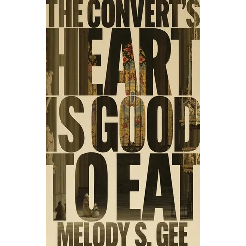 The Convert's Heart is Good to Eat
