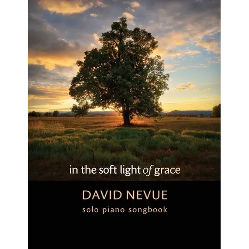 David Nevue - In the Soft Light of Grace - Solo Piano Songbook
