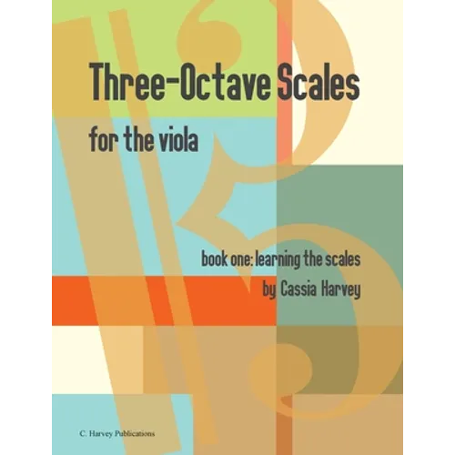 Three-Octave Scales for the Viola, Book One, Learning the Scales