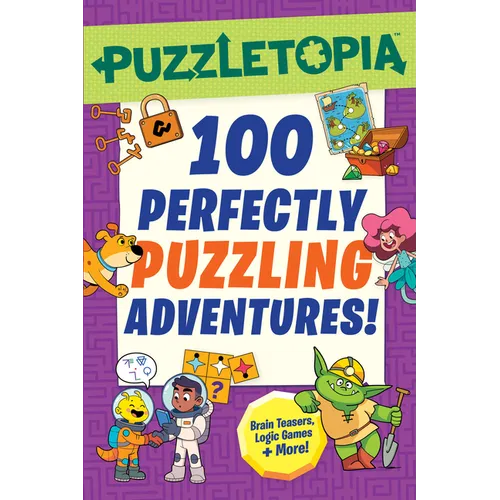 Puzzletopia: 100 Perfectly Puzzling Adventures!