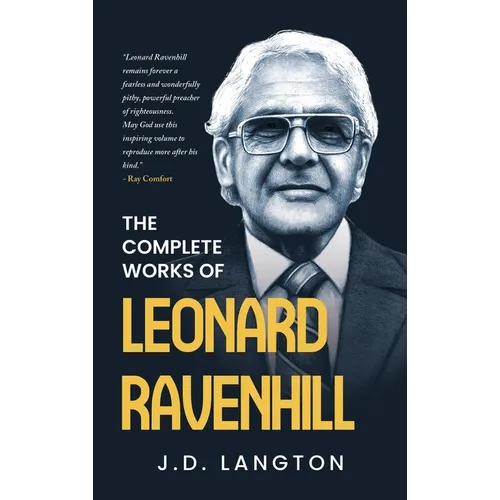 The Complete Works Of Leonard Ravenhill