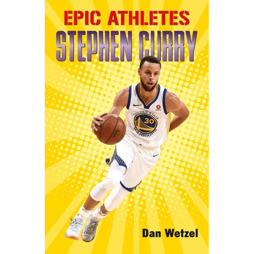Epic Athletes: Stephen Curry