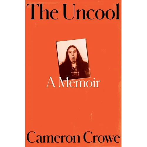 The Uncool: A Memoir
