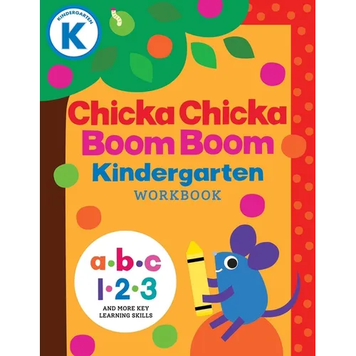 Chicka Chicka Boom Boom Kindergarten Workbook: Writing Practice for Tracing, Counting, Shapes, Problem Solving, and Thinking Skills for Ages 4-6