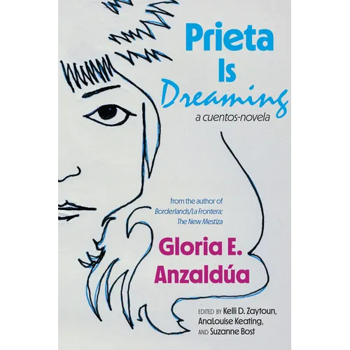 Prieta Is Dreaming: A cuentos-novela