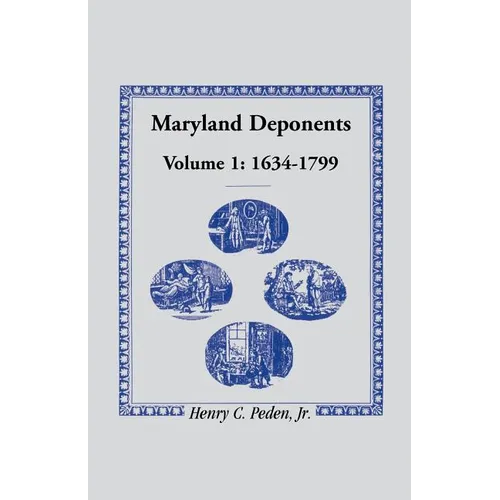 Maryland Deponents, 1634-1799