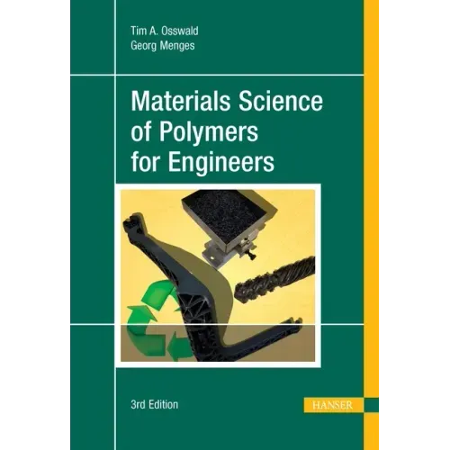Materials Science of Polymers for Engineers 3e