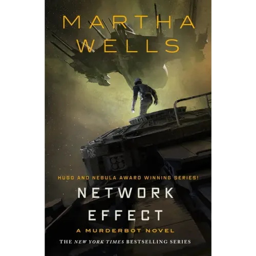 Network Effect: A Murderbot Novel