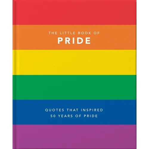 Little Book of Pride: Quotes That Inspired 50 Years of Pride