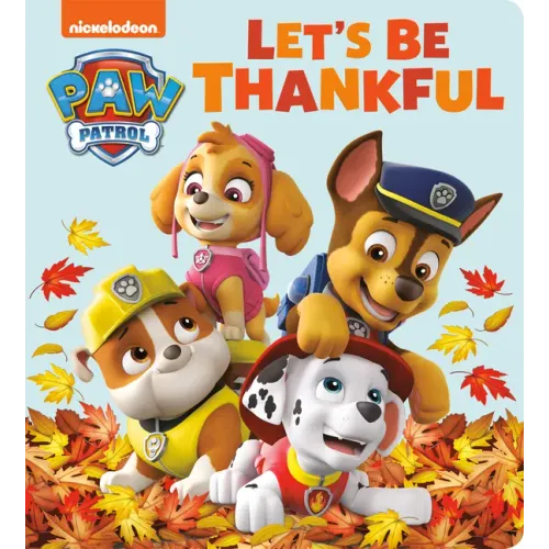 Let's Be Thankful (Paw Patrol)