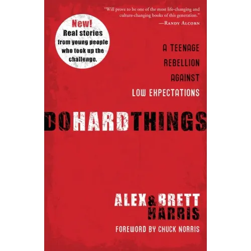 Do Hard Things: A Teenage Rebellion Against Low Expectations