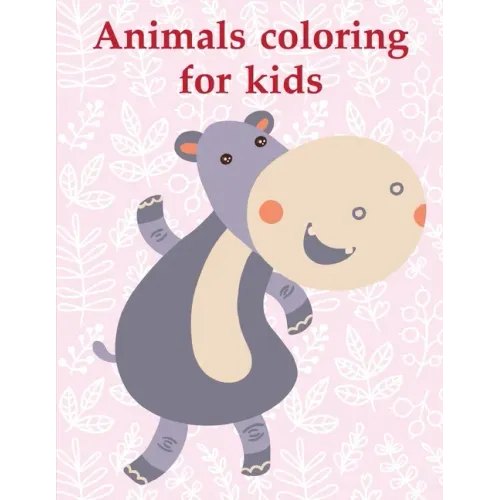 Animals coloring for kids: An Adorable Coloring Book with Cute Animals, Playful Kids, Best Magic for Children