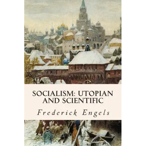Socialism: Utopian and Scientific