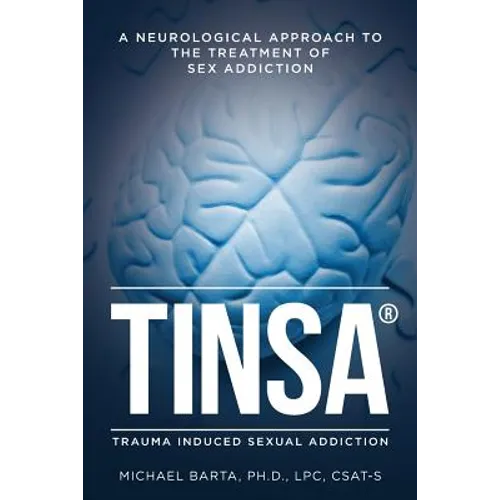 Tinsa: A Neurological Approach to the Treatment of Sex Addiction