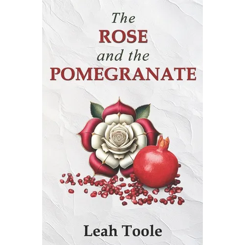 The Rose and the Pomegranate