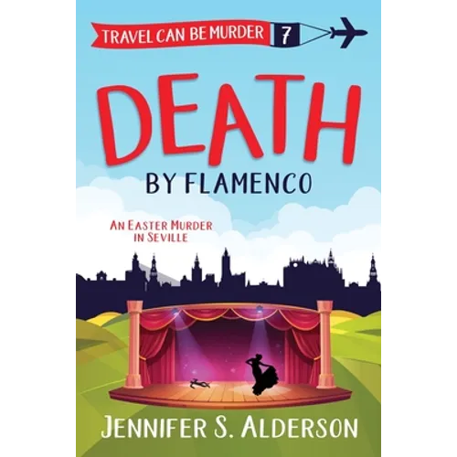 Death by Flamenco: An Easter Murder in Seville