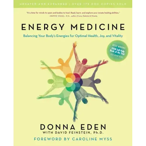 Energy Medicine: Balancing Your Body's Energies for Optimal Health, Joy, and Vitality Updated and Expanded