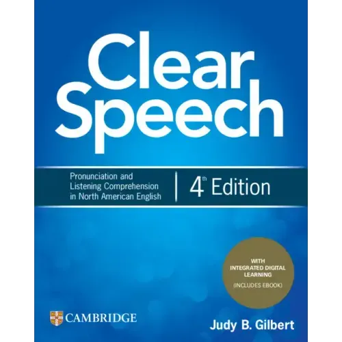 Clear Speech Student's Book with Integrated Digital Learning: Pronunciation and Listening Comprehension in North American English