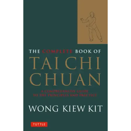 The Complete Book of Tai Chi Chuan: A Comprehensive Guide to the Principles and Practice