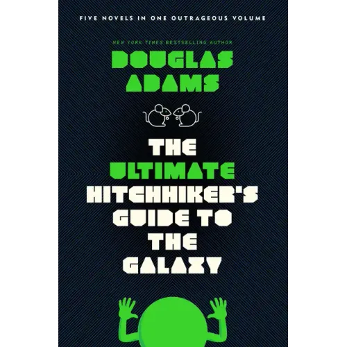 The Ultimate Hitchhiker's Guide to the Galaxy: Five Novels in One Outrageous Volume