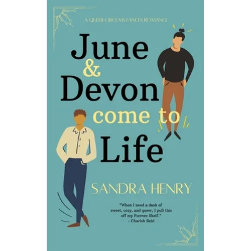 June and Devon Come to Life: A Queer Circumstances Romance
