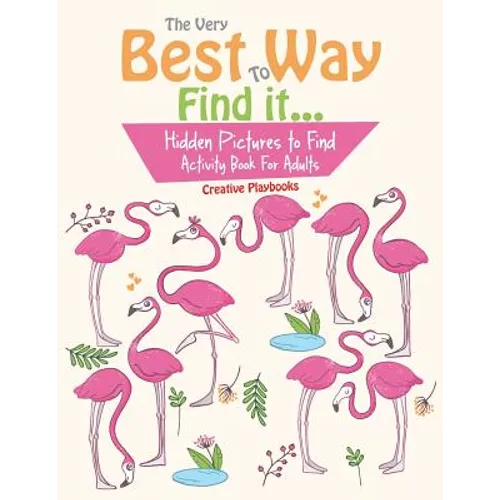 The Very Best Way To Find it...Hidden Pictures to Find Activity Book For Adults