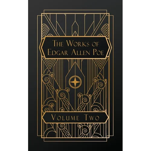 The Works of Edgar Allen Poe: Volume Two