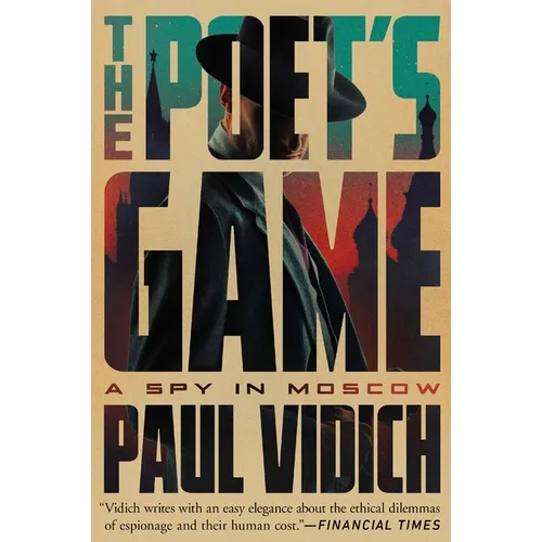 The Poet's Game: A Spy in Moscow