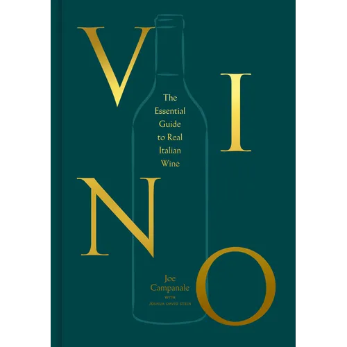 Vino: The Essential Guide to Real Italian Wine
