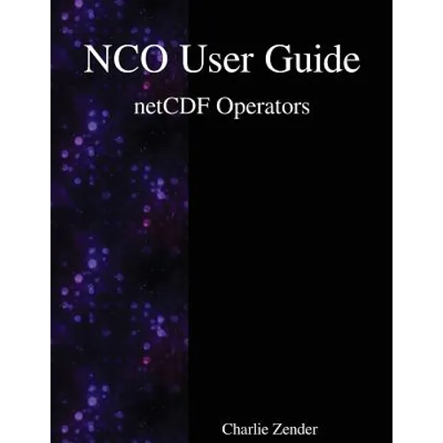 NCO User Guide: netCDF Operators