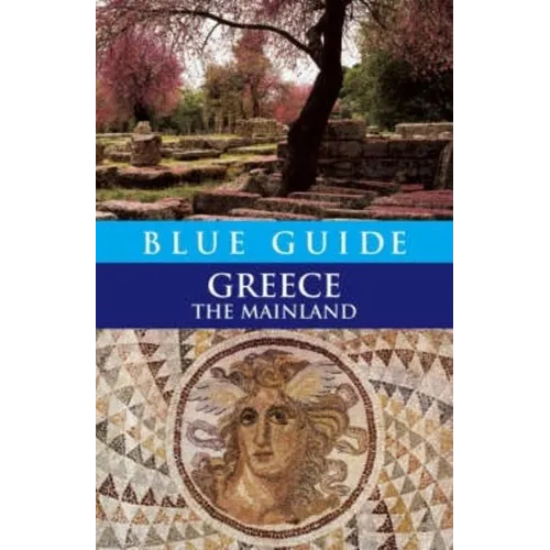 Blue Guide Greece The Mainland