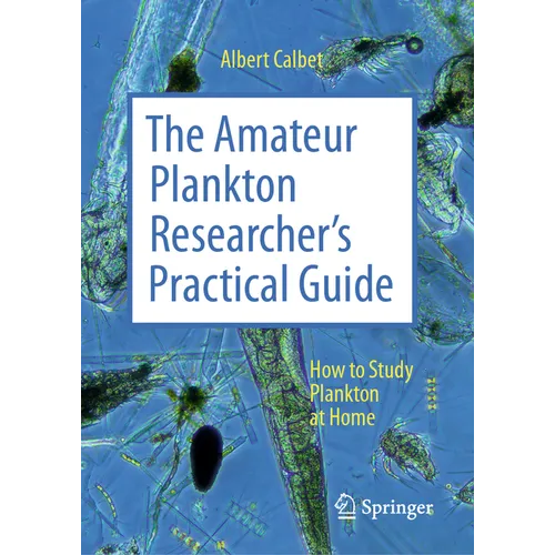 The Amateur Plankton Researcher's Practical Guide: How to Study Plankton at Home