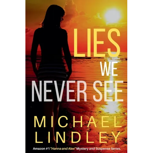 Lies We Never See