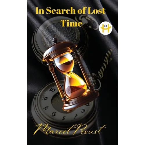 In Search of Lost Time [volumes 1 to 7]