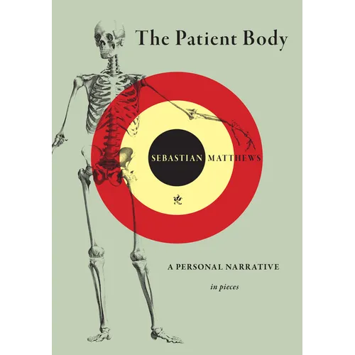 The Patient Body: A Personal Narrative in Pieces