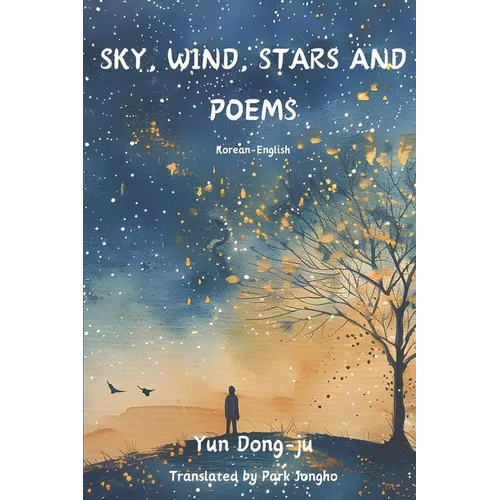 Sky, Wind, Stars and Poems: Korean-English
