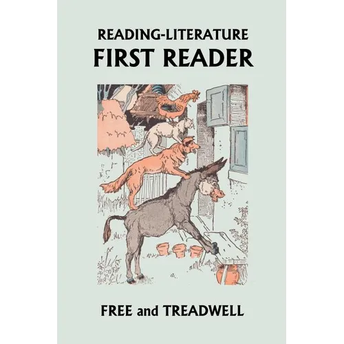 Reading-Literature: First Reader (Yesterday's Classics)