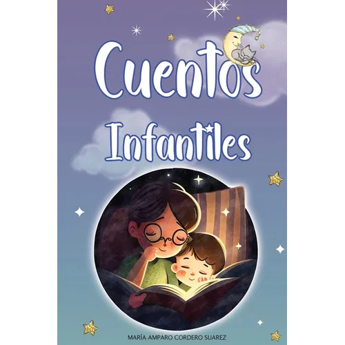 Cuentos Infantiles: Aventuras mágicas para soñar despiertos y aprender valores importantes.