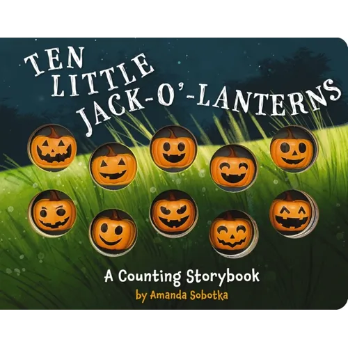 Ten Little Jack O Lanterns: A Counting Storybook 1