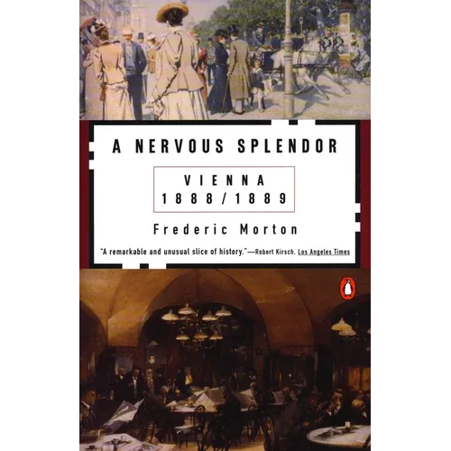 A Nervous Splendor: Vienna 1888-1889