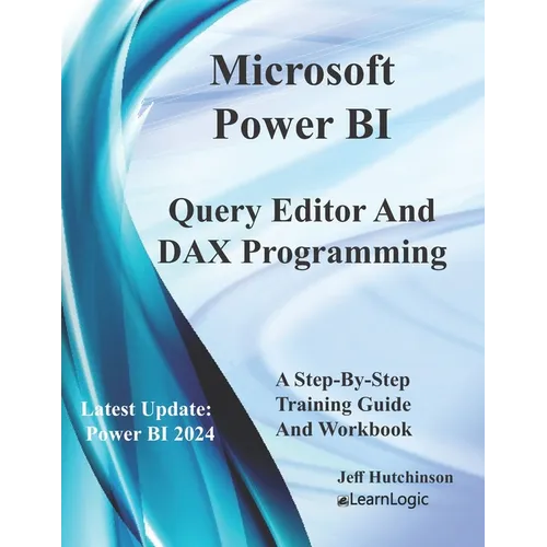 Microsoft Power BI Query Editor and DAX Programming