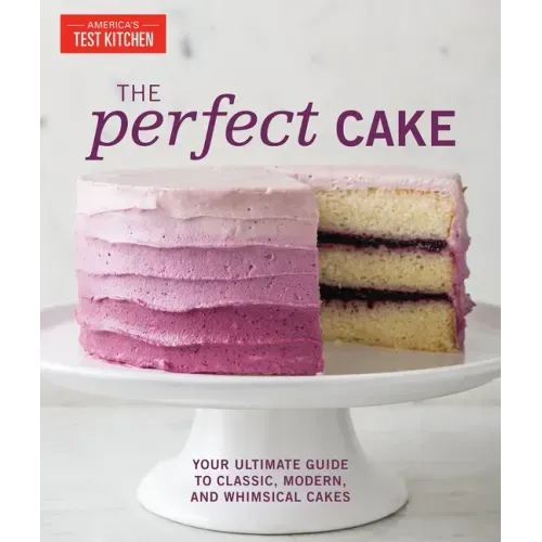 The Perfect Cake: Your Ultimate Guide to Classic, Modern, and Whimsical Cakes