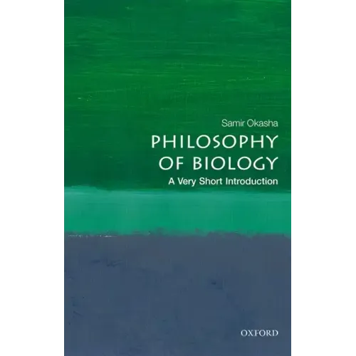 Philosophy of Biology: A Very Short Introduction