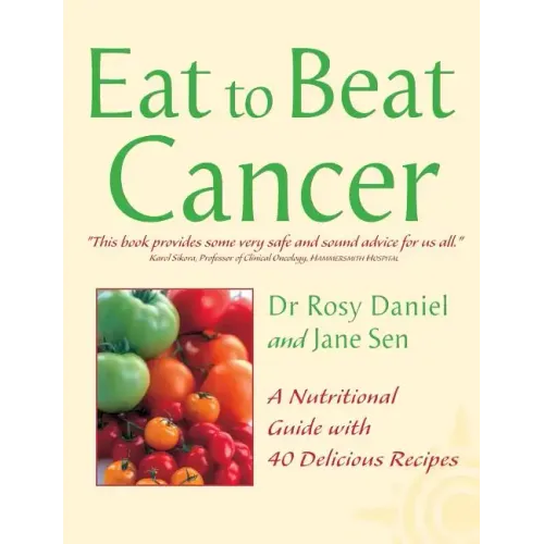 Cancer: A Nutritional Guide with 40 Delicious Recipes