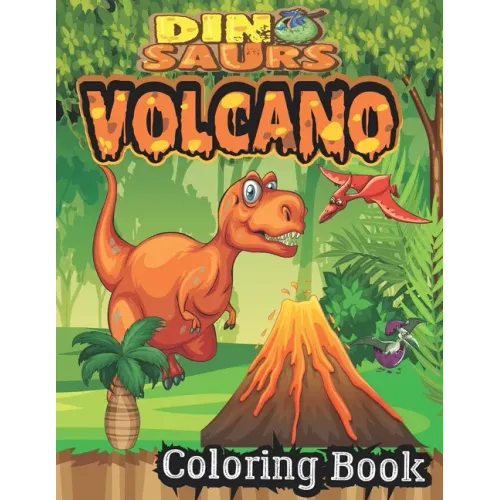 Dinosaur And Volcano Coloring Book: best Coloring Book for Boys, Girls, Toddlers, Preschoolers, Kids (Dinosaur and volcano Books