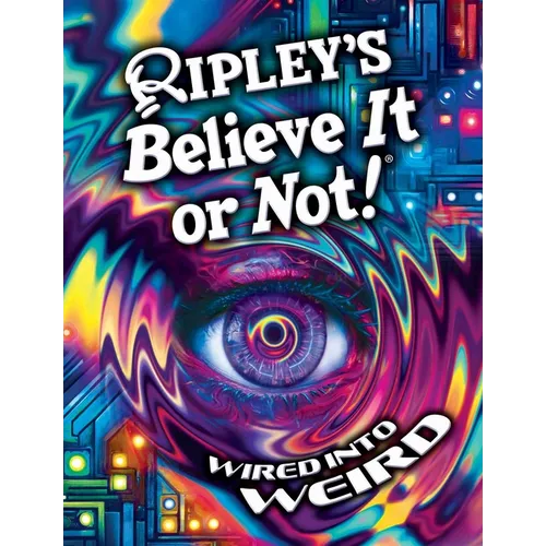 Ripley's Believe It or Not! Wired Into Weird